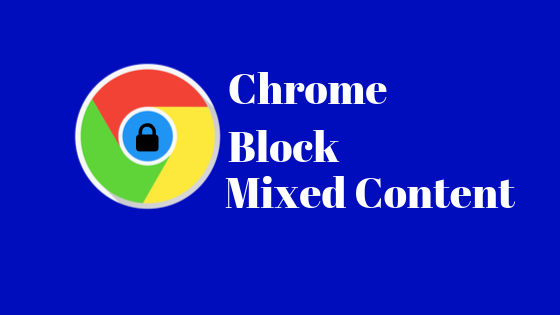 Chrome block mixed content